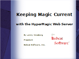 Keeping Magic Current  with the HyperMagic Web Server